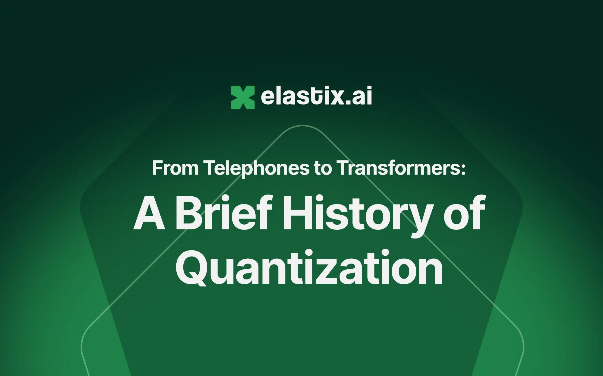 An ElastixAI title card reading “From Telephones to Transformers: A Brief History of Quantization”.